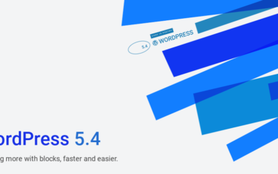 WordPress 5.4 : plus de rapidité et de fonctionnalités