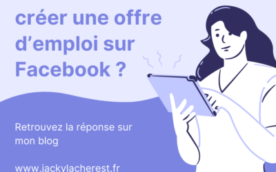 Comment créer une offre d’emploi sur Facebook ?