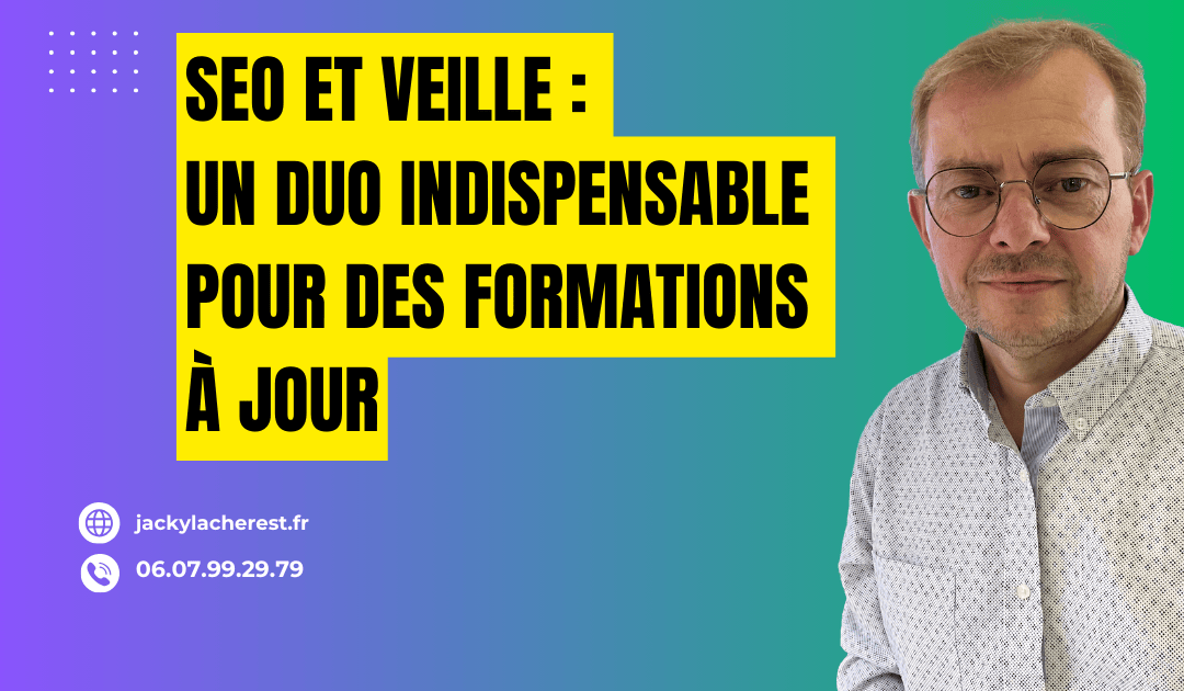 SEO et Veille Un duo indispensable pour des formations à jour (1)