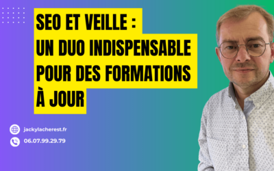 SEO et Veille : Un duo indispensable pour des formations à jour