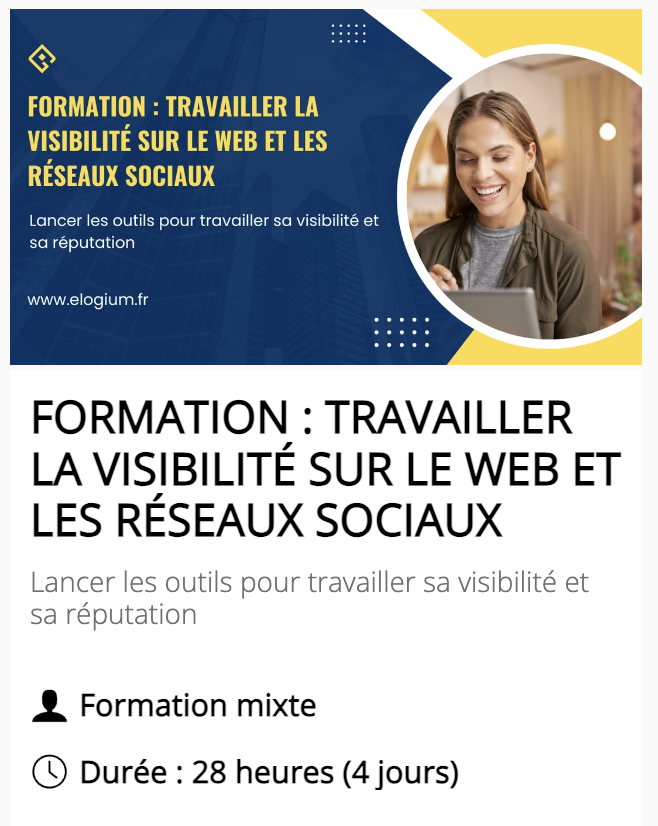 FORMATION : TRAVAILLER LA VISIBILITÉ SUR LE WEB ET LES RÉSEAUX SOCIAUX