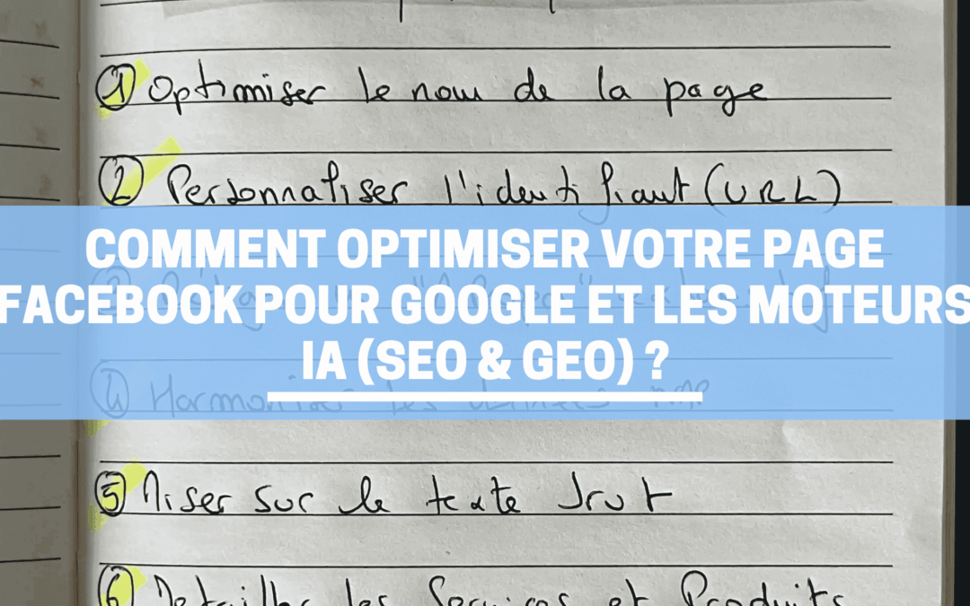 Comment optimiser votre page Facebook pour Google et les moteurs IA (SEO & GEO)